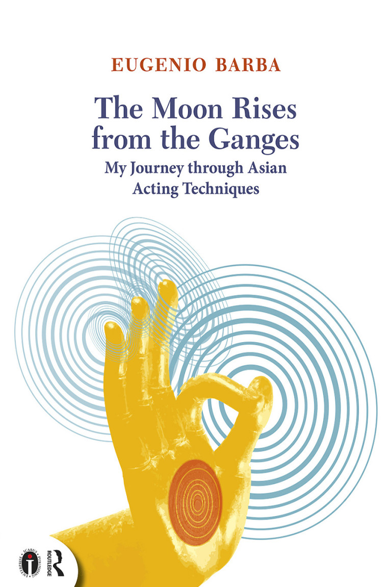 The Moon Rises from the Ganges: My Journey through Asian Acting Techniques